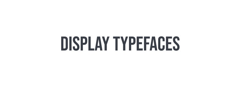 Display typeface Display typeface